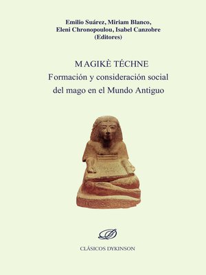 cover image of Magikè Téchne. Formación y consideración social del mago en el Mundo Antiguo